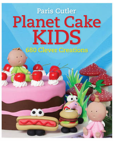 Planet Cake Kids by Paris Cutler - 9781742665863