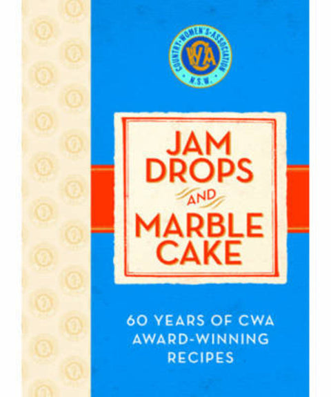 Jam Drops and Marble Cake by Country Women's Association of NSW - 9781742668550