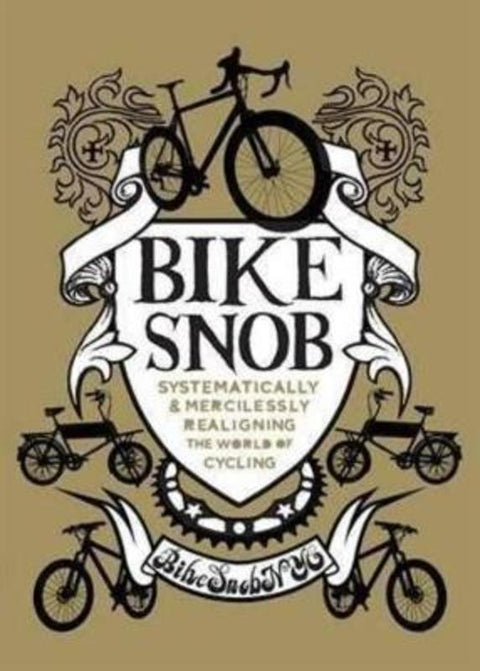 Bike Snob by BikeSnobNYC (Eben Weiss) - 9781742700021
