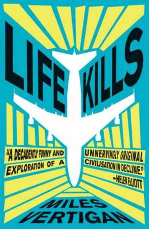 Life Kills by Miles Vertigan - 9781742701851