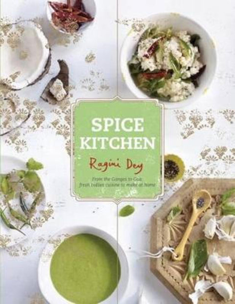 Spice Kitchen by Ragini Dey - 9781742705200