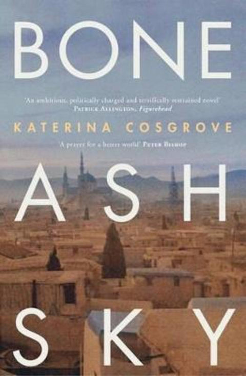 Bone Ash Sky by Katerina Cosgrove - 9781742705859