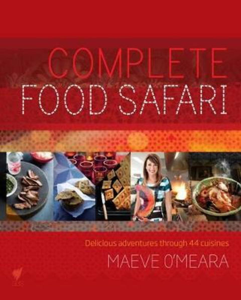 Complete Food Safari by Maeve O'Meara - 9781742708973
