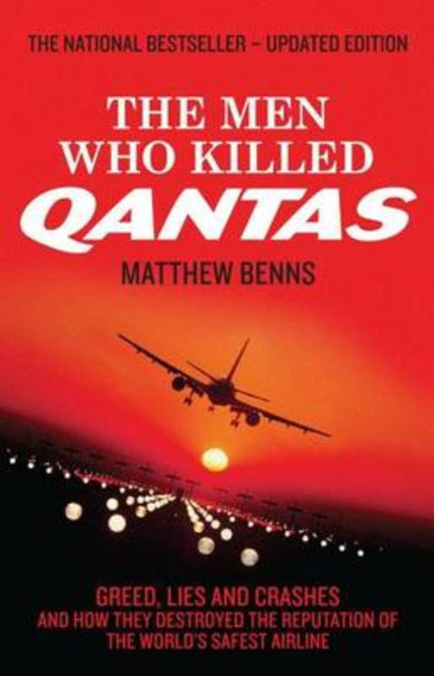 The Men Who Killed Qantas by Matthew Benns - 9781742750378