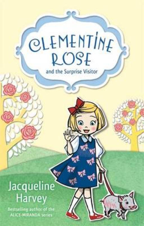 Clementine Rose and the Surprise Visitor 1 by Jacqueline Harvey - 9781742755410