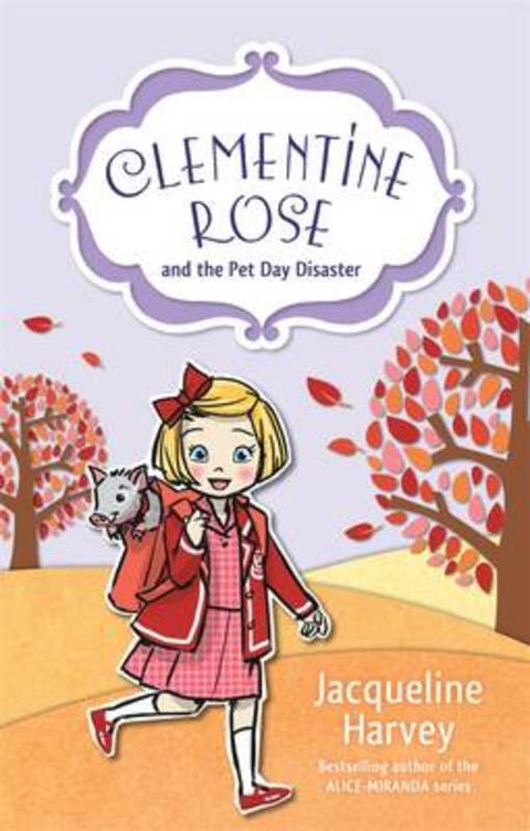 Clementine Rose and the Pet Day Disaster 2 by Jacqueline Harvey - 9781742755434