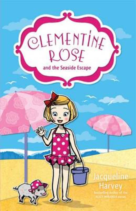 Clementine Rose and the Seaside Escape 5 by Jacqueline Harvey - 9781742757513