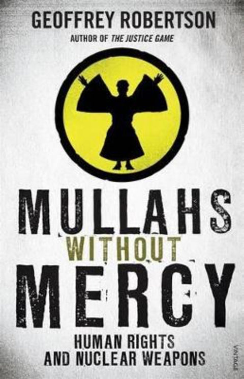 Mullahs Without Mercy by Geoffrey Robertson, QC - 9781742758213