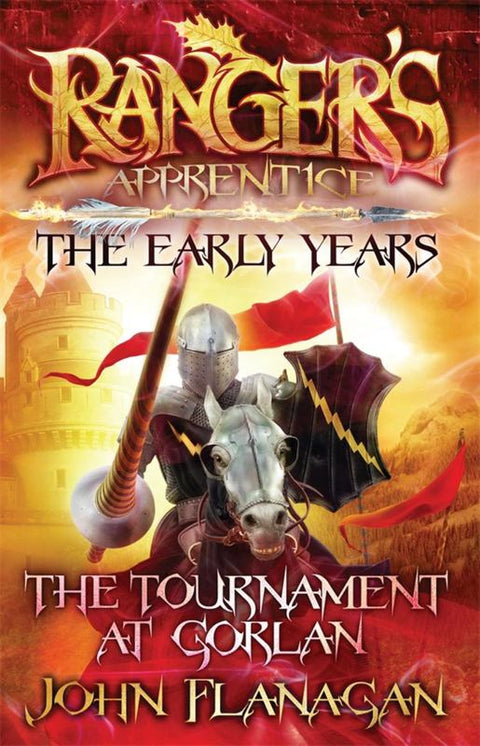 Ranger's Apprentice The Early Years 1: The Tournament at Gorlan by John Flanagan - 9781742759302
