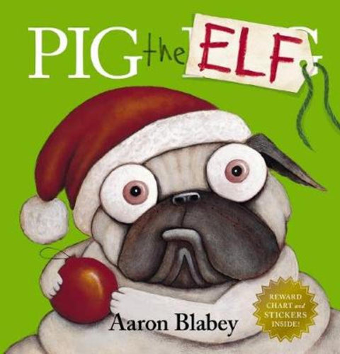 Pig the Elf with Reward Chart and Stickers by Aaron Blabey - 9781742764092