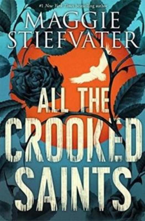 All the Crooked Saints by Maggie Stiefvater - 9781742767611
