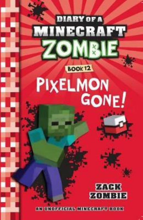 Pixelmon Gone! (Diary of a Minecraft Zombie, Book 12) by Zack Zombie - 9781742768632