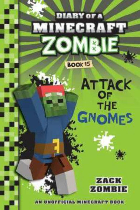 Attack of the Gnomes (Diary of a Minecraft Zombie, Book 15) by Zack Zombie - 9781742768663
