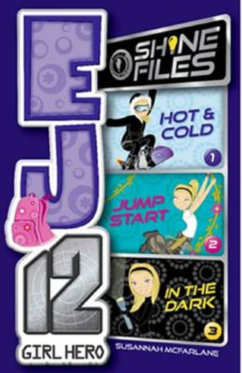 EJ12 Girl Hero: #1-3 Bindup Shine Files by Susannah McFarlane - 9781742838489