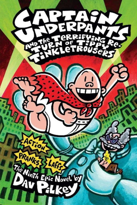 Captain Underpants and the Terrifying Return of Tippy Tinkletrousers (Captain Underpants #9) by Dav Pilkey - 9781742839196