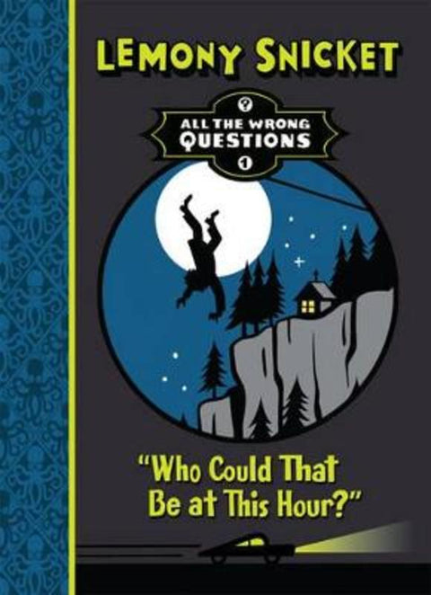Who Could That Be at This Hour? : Volume 1 by Lemony Snicket - 9781742972961