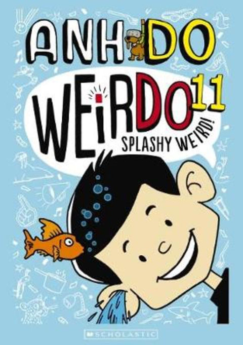 Splashy Weird! (WeirDo 11) by Anh Do - 9781742993751