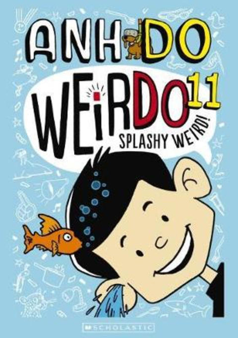 Splashy Weird! (WeirDo 11) by Anh Do - 9781742993751