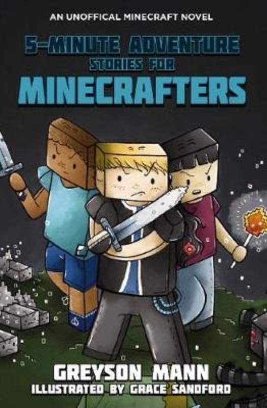 5 Minute Adventure Stories for Minecrafters by Greyson Mann - 9781742997063