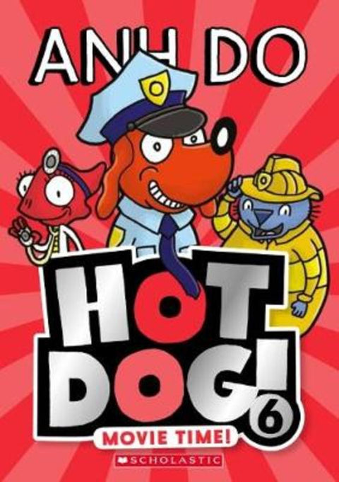 Movie Time! (Hotdog! 6) by Anh Do - 9781742997872
