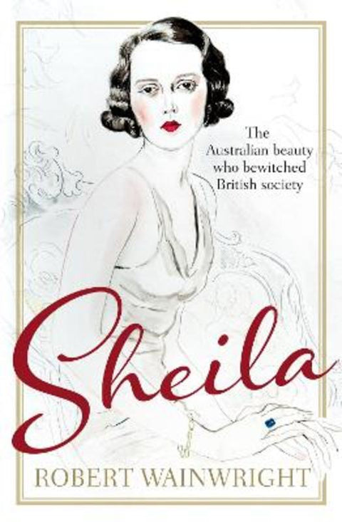 Sheila by Robert Wainwright - 9781743311318