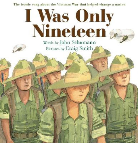I Was Only Nineteen by John Schumann - 9781743317235