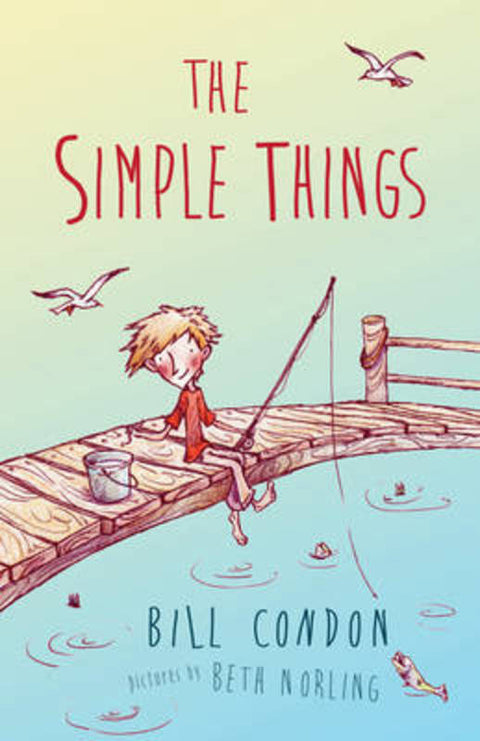 The Simple Things by Bill Condon - 9781743317242