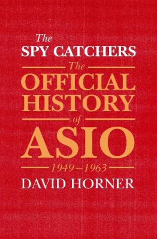 The Spy Catchers by David Horner - 9781743319666