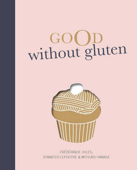 Good without Gluten by Frederique Jules - 9781743363126