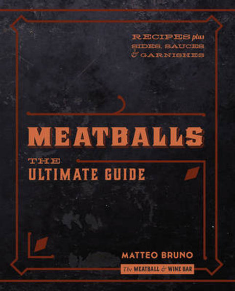 Meatballs by Matteo Bruno - 9781743365137