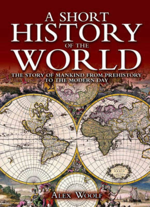 A Short History of the World by Alex Woolf - 9781743525746