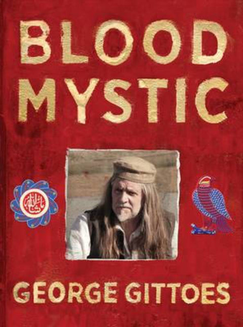 Blood Mystic by George Gittoes - 9781743534809