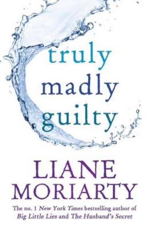Truly Madly Guilty by Liane Moriarty - 9781743534915
