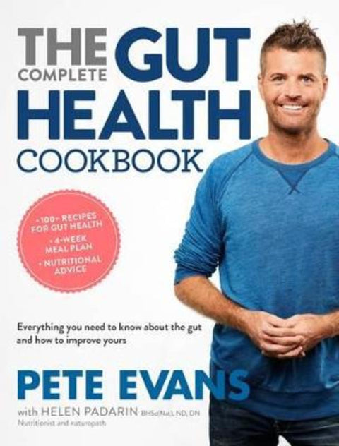 The Complete Gut Health Cookbook by Pete Evans - 9781743537169