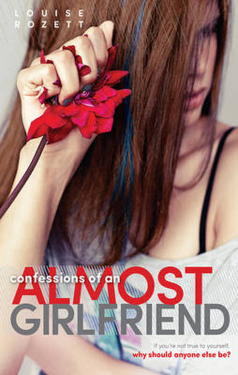 CONFESSIONS OF AN ALMOST GIRLFRIEND by Louise Rozett - 9781743562703
