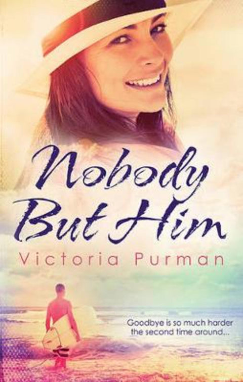 Nobody But Him (The Boys of Summer, #1) by Victoria Purman - 9781743564615