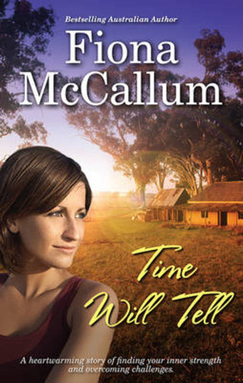 TIME WILL TELL by Fiona McCallum - 9781743568088