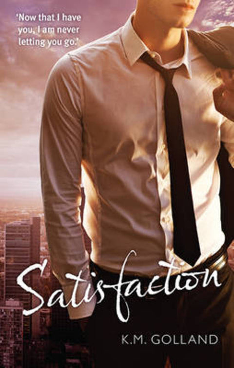 SATISFACTION by K.M. Golland - 9781743568507