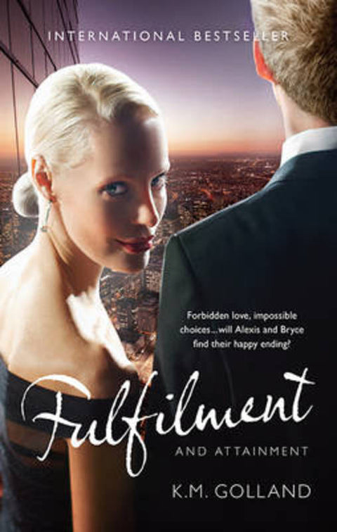FULFILMENT AND ATTAINMENT by K.M. Golland - 9781743568637