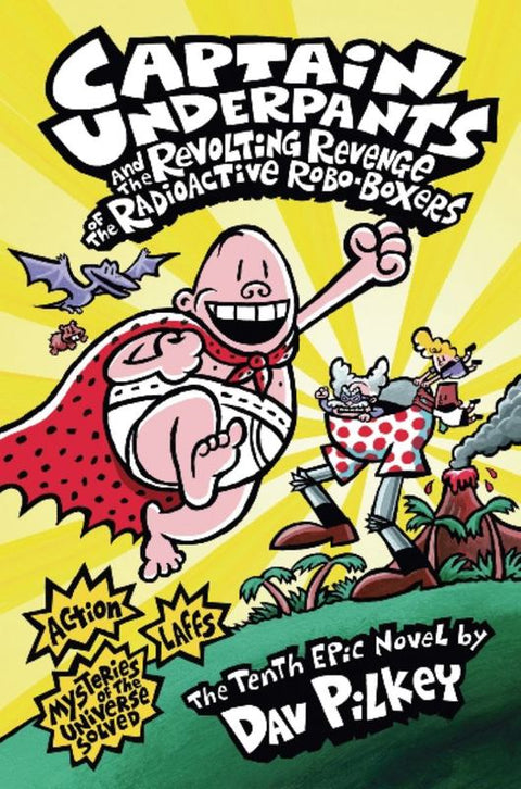 Captain Underpants and the Revolting Revenge of the Radioactive Robo-Boxers (Captain Underpants #10) by Dav Pilkey - 9781743621806