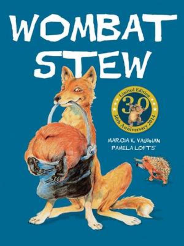 Wombat Stew 30th Anniversary Edition by Marcia Vaughan - 9781743621837