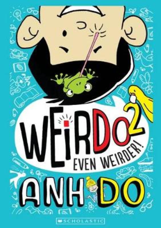 Even Weirder! (WeirDo 2) by Anh Do - 9781743622711