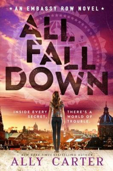 All Fall Down (Embassy Row #1) by Ally Carter - 9781743628942
