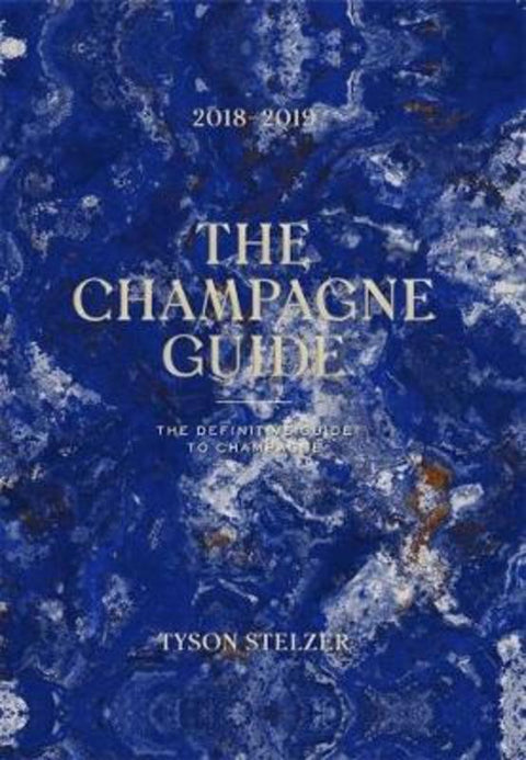 The Champagne Guide 2018-2019 by Tyson Stelzer - 9781743793183
