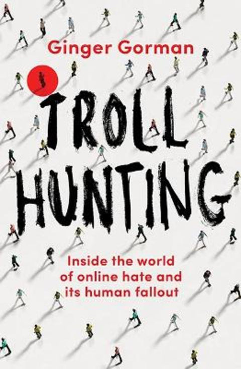 Troll Hunting by Ginger Gorman - 9781743794357