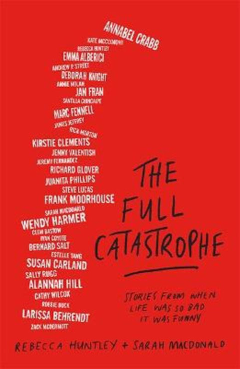 The Full Catastrophe by Rebecca Huntley - 9781743795453