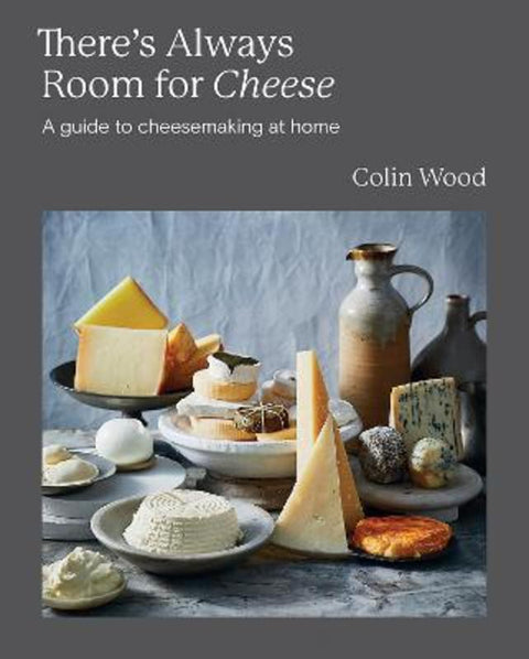 There's Always Room for Cheese by Colin Wood - 9781743798768