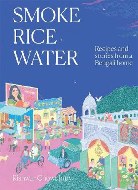 Smoke, Rice, Water by Kishwar Chowdhury - 9781743799345