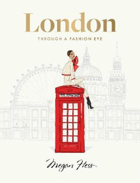 London: Through a Fashion Eye by Megan Hess - 9781743799642