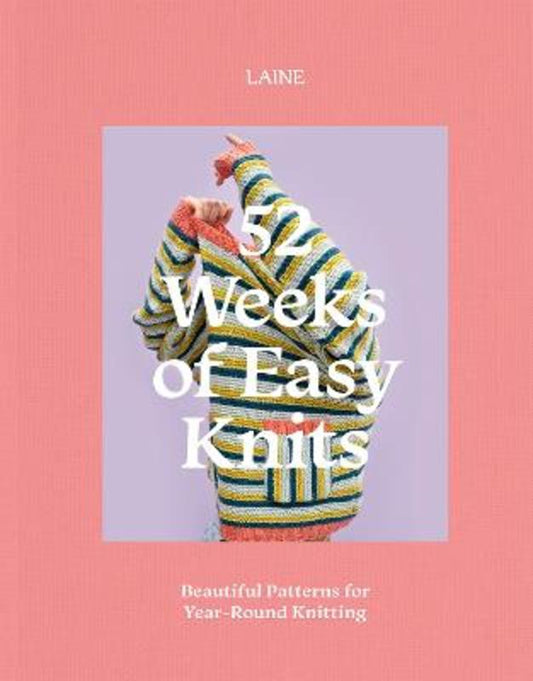 52 Weeks of Easy Knits by Laine - 9781743799703